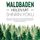 Artikelbild von Waldbaden &ndash; Heilen mit Shinrin Yoku:  Wie Sie mit der Kraft der Natur Depressionen, Burnouts und &Auml;ngste besiegen und endlich innere Ruhe finden