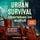 Artikelbild von Urban Survival - &Uuml;berleben im Notfall: Das ultimative Survival Buch - Optimale Krisenvorsorge: Prepping, Selbstversorgung, Fluchtrucksack, Blackout und vieles mehr!