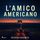 Artikelbild von L'amico americano - Il ciclo di Tom Ripley, Vol. 3
