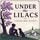 Artikelbild von Under the Lilacs