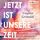 Artikelbild von Jetzt ist unsere Zeit