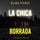 Artikelbild von La chica borrada (Un thriller de suspense FBI de Ella Dark &ndash; Libro 6)