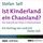 Artikelbild von Ist Kinderland ein Chaosland?