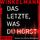 Artikelbild von Das Letzte, was du hörst
