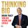 Artikelbild von Thinking Big. Von der Vision zum Erfolg