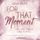 Artikelbild von For That Moment