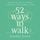 Artikelbild von 52 Ways to Walk