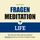 Artikelbild von Fragenmeditation &ndash; LIFE