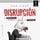 Artikelbild von Disrupci&oacute;n