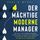 Artikelbild von Der m&auml;chtige moderne Manager: Wie Sie als Chef schwierige Probleme effektiv l&ouml;sen. So nutzen Sie die bew&auml;hrten Techniken der F&uuml;hrung und handeln als vorbildliche F&uuml;hrungskraft