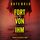 Artikelbild von Fort von ihm (Ein Nina-Veil-FBI-Thriller &ndash; Band 2)