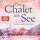Artikelbild von Das Chalet am See