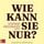 Artikelbild von Wie kann sie nur?