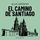 Artikelbild von El camino de Santiago