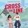 Artikelbild von Cross the Line &ndash; Auf der Rennstrecke k&auml;mpft er um den Sieg, im Leben um ihr Herz (Racing Hearts 1)