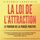 Artikelbild von LA LOI DE L'ATTRACTION - Le pouvoir de la pens&eacute;e positive: Comment la visualisation peut vous permettre d'atteindre vos objectifs et d'acc&eacute;der &agrave; plus de bonheur et d'amour dans votre vie