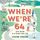 Artikelbild von When We're 64
