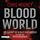 Artikelbild von Blood World - Die Zukunft ist in Blut geschrieben