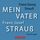 Artikelbild von Mein Vater Franz Josef Strau&szlig;