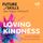 Artikelbild von Future Skills - Das Praxis-H&ouml;rbuch - Loving Kindness