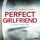 Artikelbild von Perfect Girlfriend - Du wei&szlig;t, du liebst mich.
