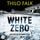 Artikelbild von White Zero - Die K&auml;lte ist dein Tod