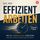 Artikelbild von Effizient arbeiten, Effektivit&auml;t steigern und die Produktivit&auml;t verbessern