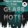 Artikelbild von The Glass Hotel
