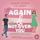 Artikelbild von Ms. Again & Mr. Not-Over-You