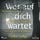 Artikelbild von Wer auf dich wartet