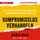 Artikelbild von Kompromisslos verhandeln