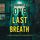 Artikelbild von One Last Breath (The Governess&mdash;Book 3): An absolutely gripping psychological thriller packed with twists An irresistibly compelling thriller with a shocking twist