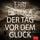 Artikelbild von Der Tag vor dem Gl&uuml;ck
