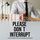 Artikelbild von Please Don't Interrupt