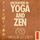 Artikelbild von Encounters In Yoga and Zen