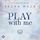 Artikelbild von Playing For Keeps 2: Play With Me
