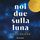 Artikelbild von Noi due sulla Luna
