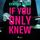 Artikelbild von If You Only Knew