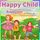Artikelbild von Happy Child - Wundersch&ouml;ne und frische Kinderlieder zum Mitsingen und Mitmachen - und ein lustiges Ger&auml;uscheraten deutsch/englisch