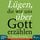 Artikelbild von L&uuml;gen, die wir uns &uuml;ber Gott erz&auml;hlen (Ungek&uuml;rzt)
