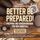 Artikelbild von Better be prepared!: Prepping und Krisenvorsorge f&uuml;r den Ernstfall: Schritt f&uuml;r Schritt zum Profi-Prepper - inkl. Tipps und Tricks f&uuml;r eine sichere Vorratshaltung und ein durchdachtes Katastrophenmanagement