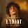 Artikelbild von L'Idiot - Livre Audio