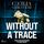Artikelbild von Without a Trace: A Sara Vall&eacute;n Thriller