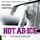 Artikelbild von Hot as Ice - Heißkalt verliebt