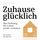 Artikelbild von Zuhause gl&uuml;cklich