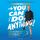 Artikelbild von You Can Do Anything!