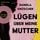 Artikelbild von Lügen über meine Mutter
