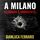 Artikelbild von Milano nessuno &egrave; innocente, A