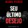 Artikelbild von Seu &Uacute;ltimo Desejo (S&eacute;rie Rachel Gift: Suspense de FBI &mdash; Livro 1)