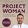 Artikelbild von Project woman. Tri glavnye knigi o zhenskom zdorove